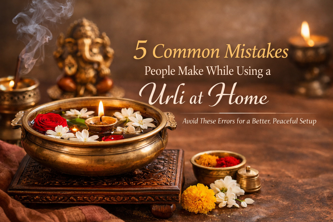5 Common Mistakes People Make While Using a Urli at Home